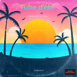 Tube d’été (feat. lil West & JDL)