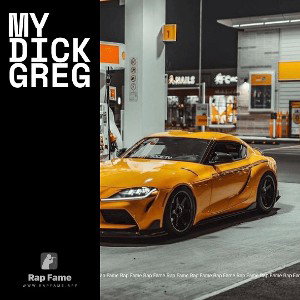 my dick Greg