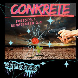 ConKrete Freestyle (Remastered 2.0)