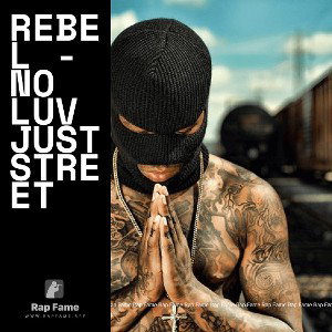 Rebel - no luv just street
