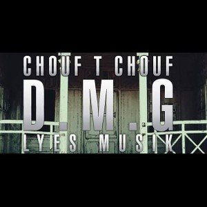 6  Chouftchouf  DMG  Official Music Audio  - CHOUF TCHOUF