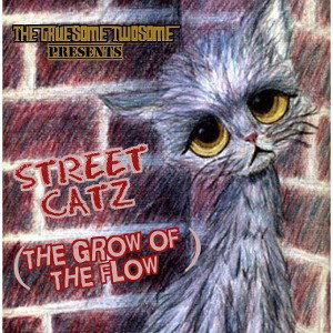 Street Catz (The Grow of the Flow)