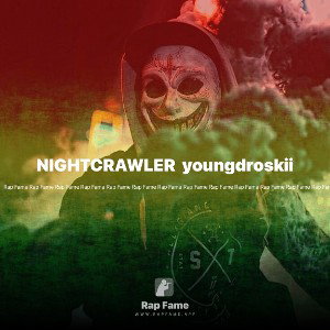 NIGHTCRAWLER  youngdroskii