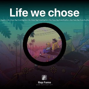 Life we chose