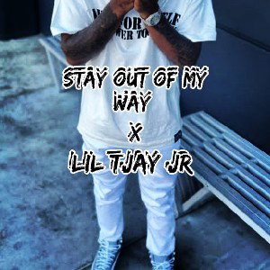 Stay out of my way x Lil Tjay jr 