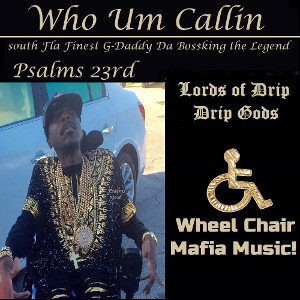 (WHO UM CALLIN)$OUTH FLA,FINE$T(G-DADDY-DA,BO$$KING)THE LEGEND(2022/W.C.M/C.M.T.B/F.T.W/N.B.L.MOVEMENT)MP3-MODE 