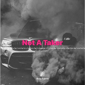 Not A Taker