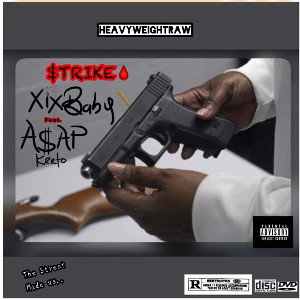 xix ft. A$APkeeto.  STRIKE 