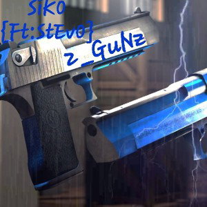 2_GuNz Siko {Ft. StEv0}
