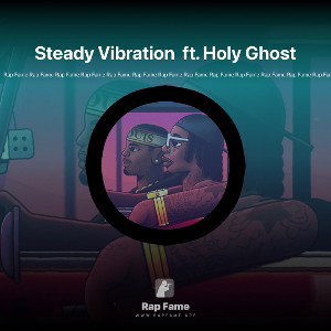 Steady Vibration  ft. Holy Ghost