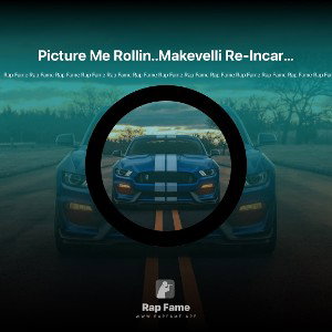 Picture Me Rollin..Makevelli Re-Incarnated 