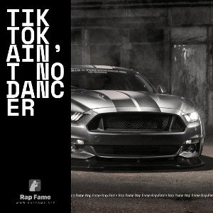 Tik Tok Ain’t No Dancer