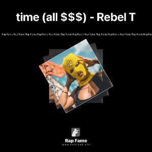 time (all $$$) - Rebel T