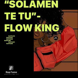 “solamente tu”- Flow King