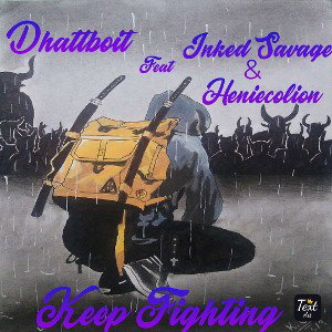 Dhattboit feat Inked Savage & Heniecolion - Keep Fighting