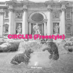 CIRCLES {Freestyle}