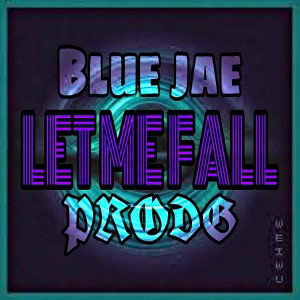 Let Me Fall - Prodigy ft. BlueJæ
