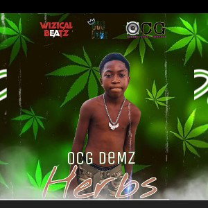 OCG DeMz - Herbs (Crush It Up) (Indica Riddim)
