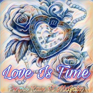 LOVE IS TIME  REMIX FT. MZ. GABZ 
