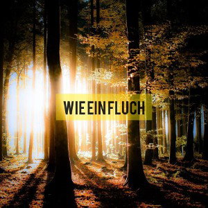 Wie ein Fluch 