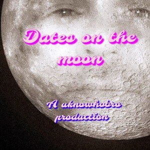 ClinnoUnoWhoBro - Dates on the Moon 🌛
