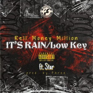 Rell Money Million Ft Star - Rain/ low key 🔑 