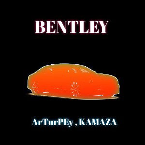 BENTLEY (feat.KAMAZA)