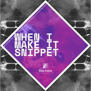 When I Make It ♠️SNIPPET♠️