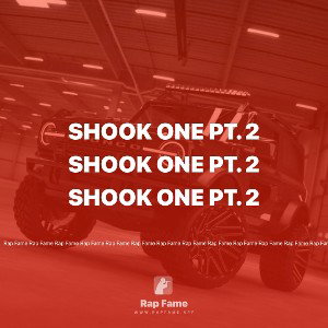 shook one pt. 2