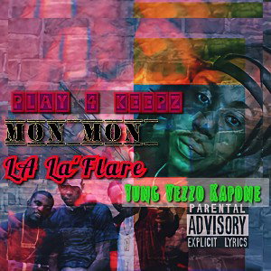 Play 4 Keepz Ft Yung Vezzo Kapone X MonMon X La'Flare 