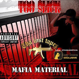 Too $lick - Mafia Material 