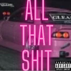 all that sh