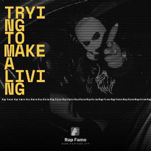 Trying to Make A Living 