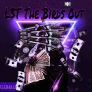 Let The Birds Out 