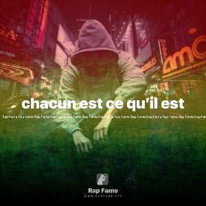 chacun est ce qu’il est 