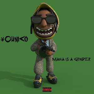 YOunico - MaMa is a Grinder 