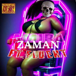 Amira Za-MAN ft. FLUENT (SLAPQUEEN Diss)