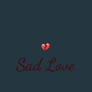 Sad love