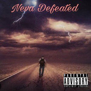"Neva Defeated" 
