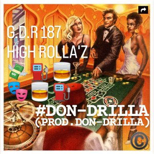 G.D.R 187 HIGH ROLLA'Z