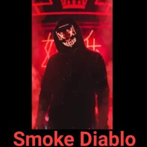 Smoke Diablo "fukk how u feel"
