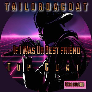 If i was ur Bestfriend Remix freestyle