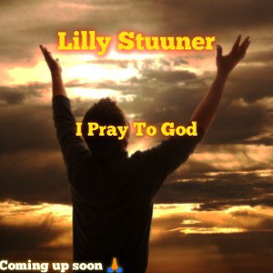 I pray to God 