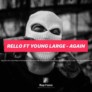 Rello Ft Young Large - Again 