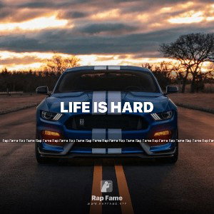 Life is Hard 