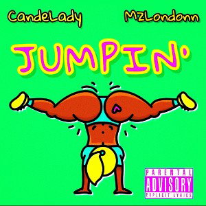 JUMPIN’ ft. MzLondonn