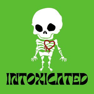 Intoxicated