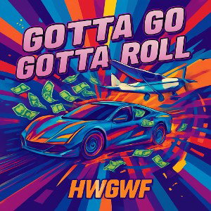 gotta go gotta roll