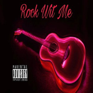 "Rock Wit Me" 