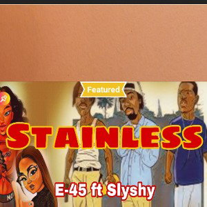 E45 ft.Slyshy- Stainless